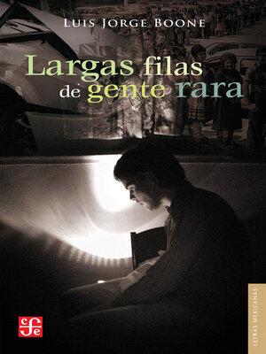 cover image of Largas filas de gente rara